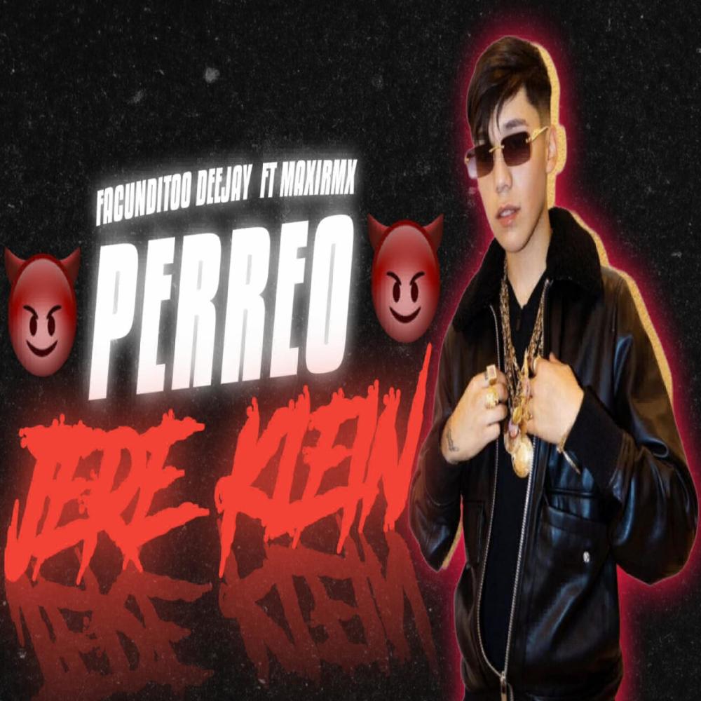 PERREO JERE KLEIN (feat. FACUNDITOO DEEJAY)