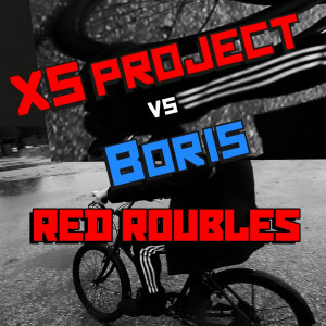 Listen to Red Roubles song with lyrics from XS Project