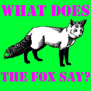Album What Does The Fox Say? oleh Yell-Ass