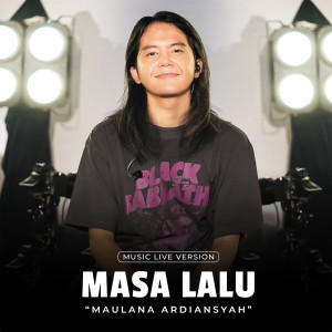 Listen to Masa Lalu (Live At Ska Reggae) song with lyrics from Maulana Ardiansyah