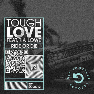 收聽Tough Love的Ride or Die (feat. Tia Lowe)歌詞歌曲