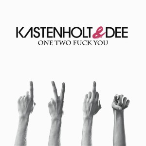 ดาวน์โหลดและฟังเพลง One Two Fuck You (Radio Version) พร้อมเนื้อเพลงจาก Kastenholt & Dee