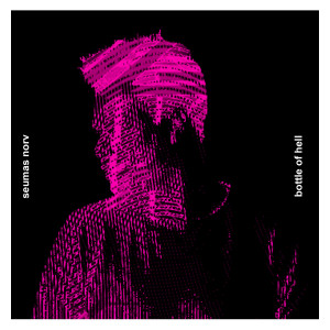 Album Bottle of Hell (Explicit) from Seumas Norv