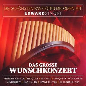 Album Die schönsten Panflöten Melodien mit Edward Simoni - Das große Wunschkonzert from Edward Simoni