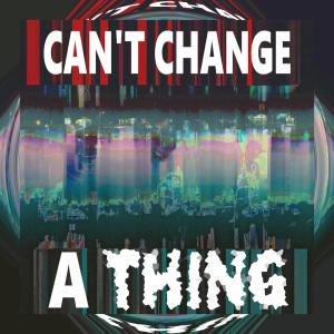 Aaeel的專輯Can't Change a Thing