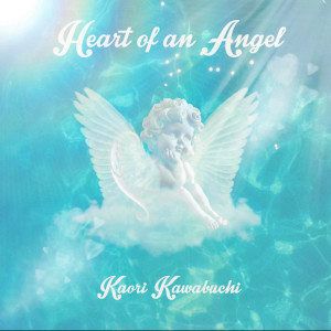 Kaori Kawabuchi的專輯Heart of an Angel (Piano Instrumental)