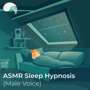收听RelaxMyBrain的ASMR Sleep Hypnosis - Male Voice (Binaural Beats Scene) Pt.1歌词歌曲