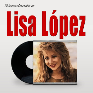 Album Recordando a Lisa López oleh Lisa Lopez