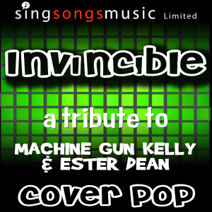 收聽Cover Pop的Invincible (Tribute to Machine Gun Kelly & Ester Dean)歌詞歌曲