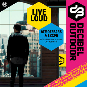 收聽Atmozfears的Live Loud (Decibel Outdoor 2019 Hardcore Edit)歌詞歌曲