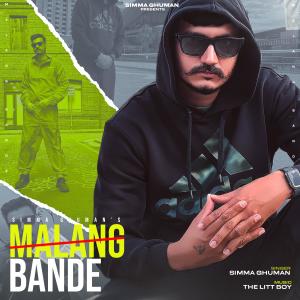 Listen to Malang Bande song with lyrics from Simma Ghuman