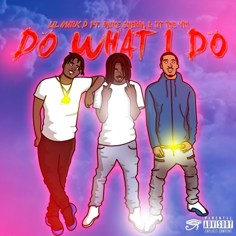 Do What I Do (feat. Mike Sherm & JT the 4th) (Explicit)