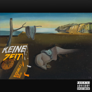 Listen to Keine Zeit (Explicit) song with lyrics from Double L