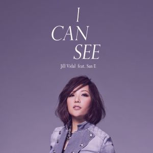 收聽衛詩 Jill Vidal的I Can See (feat. San E)歌詞歌曲