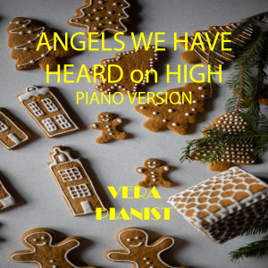 Angels We Have Heard on High (PIANO VERSION)