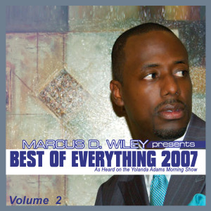 Marcus D. Wiley的專輯Best Of Everything 2007, Vol. 2