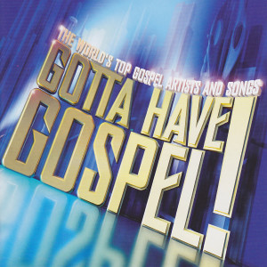 Album Gotta Have Gospel oleh Various Artists