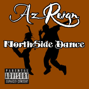 Album Northside Dance (Explicit) from Az Reign