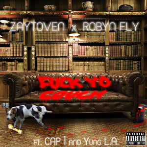 Fuck Yo Couch (feat. Cap 1 & Yung La) (Explicit) dari Robyn Fly