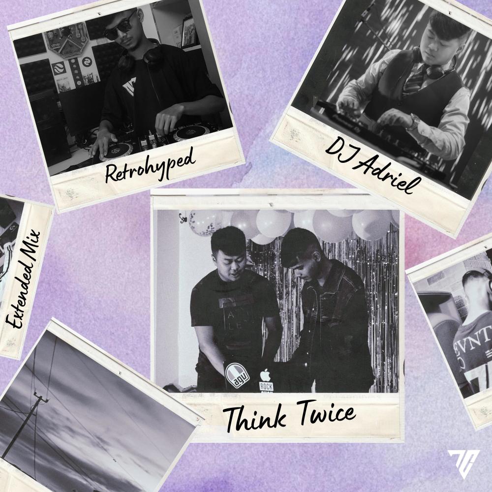 Think Twice (feat. DJ Adriel|Extended Mix)