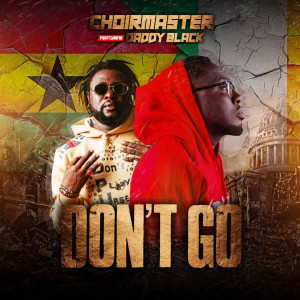 Listen to Don't Go song with lyrics from Choirmaster