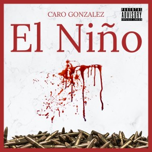 ดาวน์โหลดและฟังเพลง El Niño (Explicit) พร้อมเนื้อเพลงจาก Caro Gonzalez