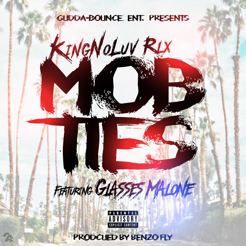Mob Ties (feat. Glasses Malone & Gudda Bounce Music Group) (Explicit)
