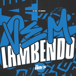 Album Vem Lambendo (Explicit) oleh dj cauazim