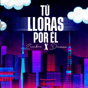 收聽Zunikon的Tu Lloras Por El (feat. Derexxx)歌詞歌曲