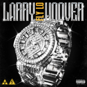 Fly Lo的專輯Larry Hoover (Explicit)