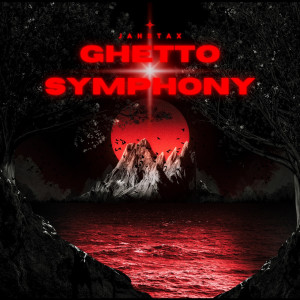JahStax的专辑Ghetto Symphony (Explicit)