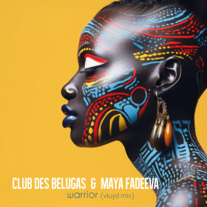 อัลบัม Warrior (Vluyd Mix) ศิลปิน Club des Belugas