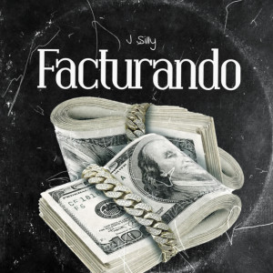Album Facturando (Explicit) from J Silly