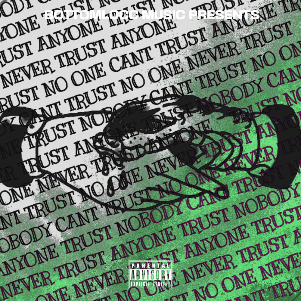 Trust Nobody (feat. Bstakk) (Explicit)