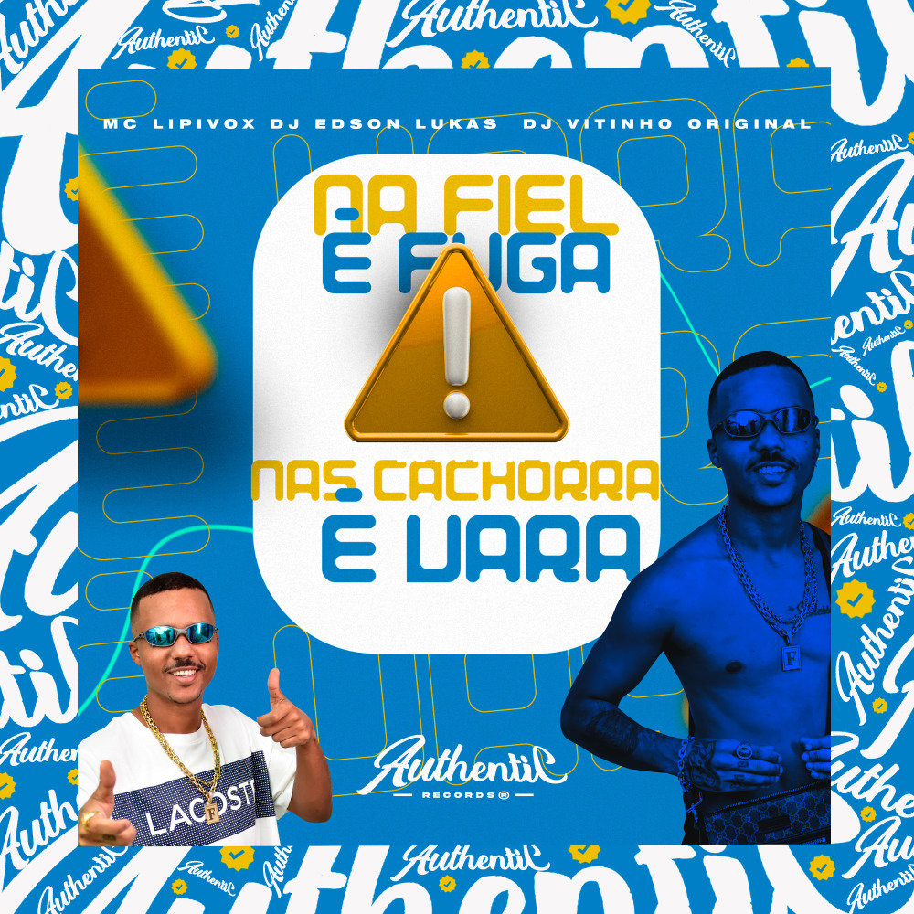Na Fiel É Fuga nas Cachorra É Vara (Explicit)