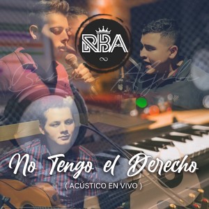 收聽La Refrescante Banda Aljibe的No Tengo el Derecho (Acústico en Vivo)歌詞歌曲