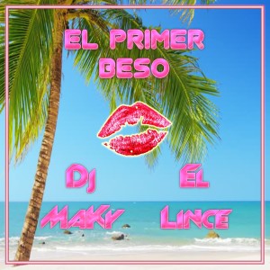 Album El Primer Beso (feat. El Lince) from 