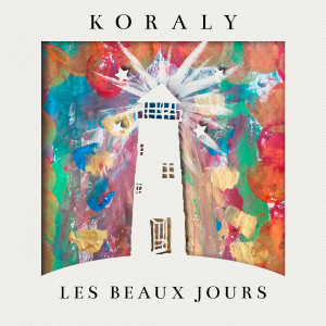 Album Les beaux jours (Version country) oleh Koraly