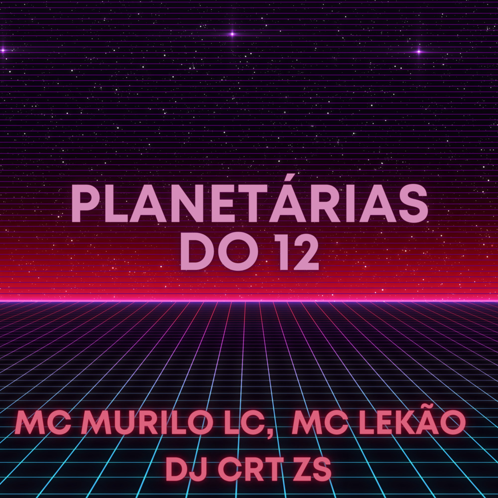 Planetárias do 12 (Explicit)