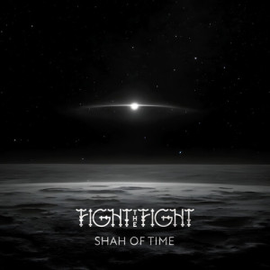 Album Shah of Time from Fight the Fight