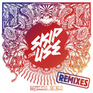 收聽Skip The Use的Nameless World (Remix By The Young Professionals)歌詞歌曲