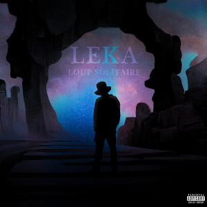 Listen to Loup solitaire (Explicit) song with lyrics from Leka