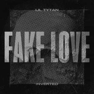 อัลบัม Fake Love (feat. Lil Tytan) (Explicit) ศิลปิน Lil Tytan