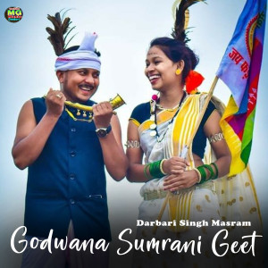 Dengarkan lagu Godwana Sumrani Geet nyanyian Darbari Singh Masram dengan lirik