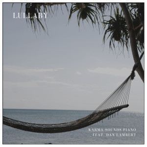 Album Lullaby oleh Karma Sounds Piano