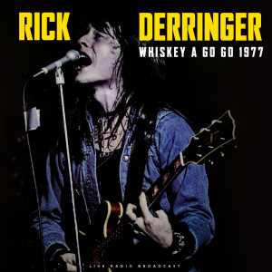 Album Whiskey A Go Go 1977 (live) from Rick Derringer