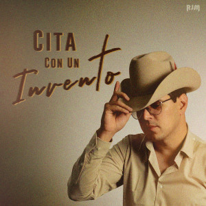 ดาวน์โหลดและฟังเพลง Cita Con un Invento พร้อมเนื้อเพลงจาก Edgar Fimbres