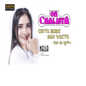 Cinta Jarak dan Waktu - Oh chalista dari Nella Kharisma