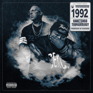 Listen to 1992 (feat. Termanology) (Explicit) song with lyrics from KANETSUGU