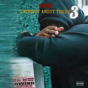 Bynoe的專輯I Forgot About These 3 (Explicit)